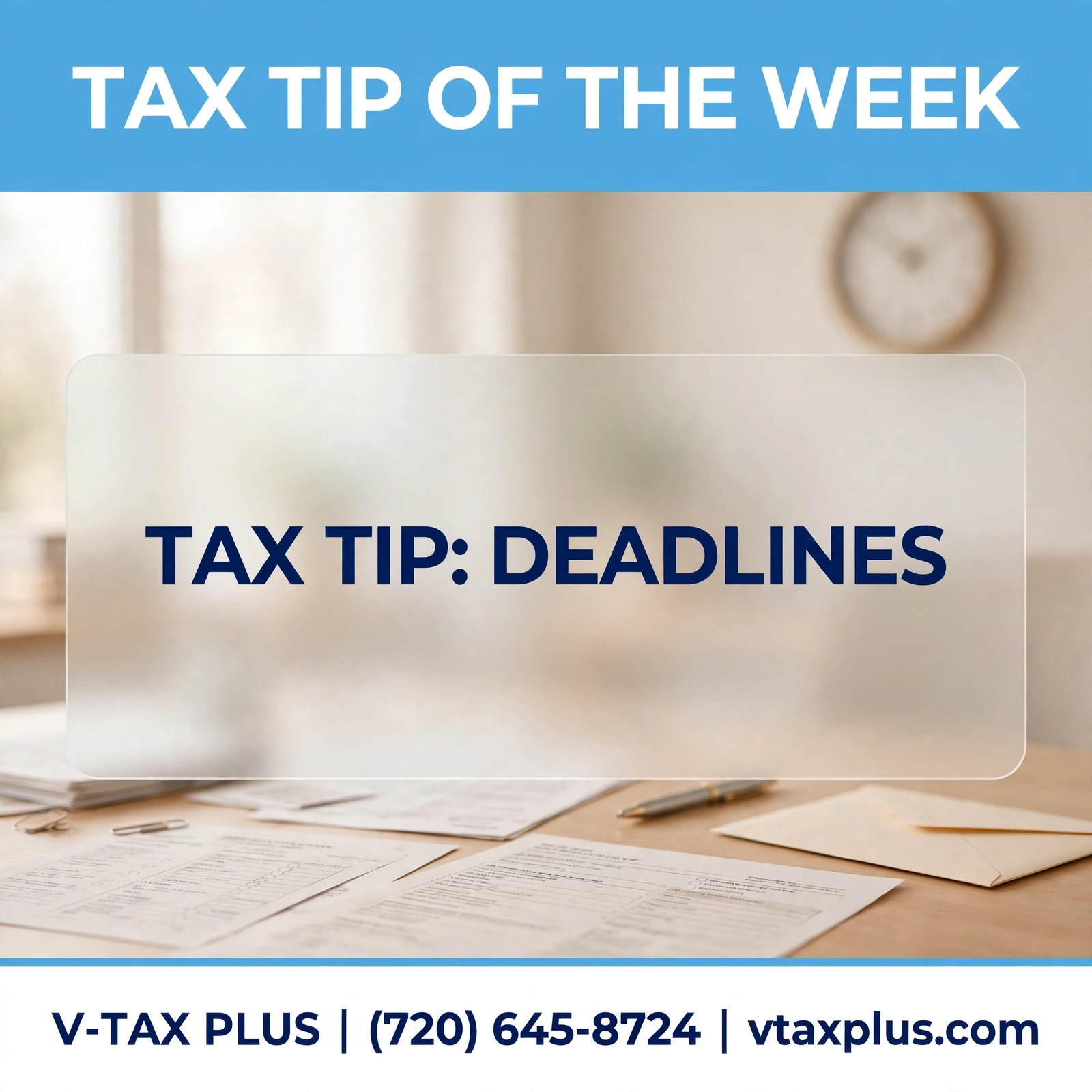 Tax Tip of the Week — Deadlines